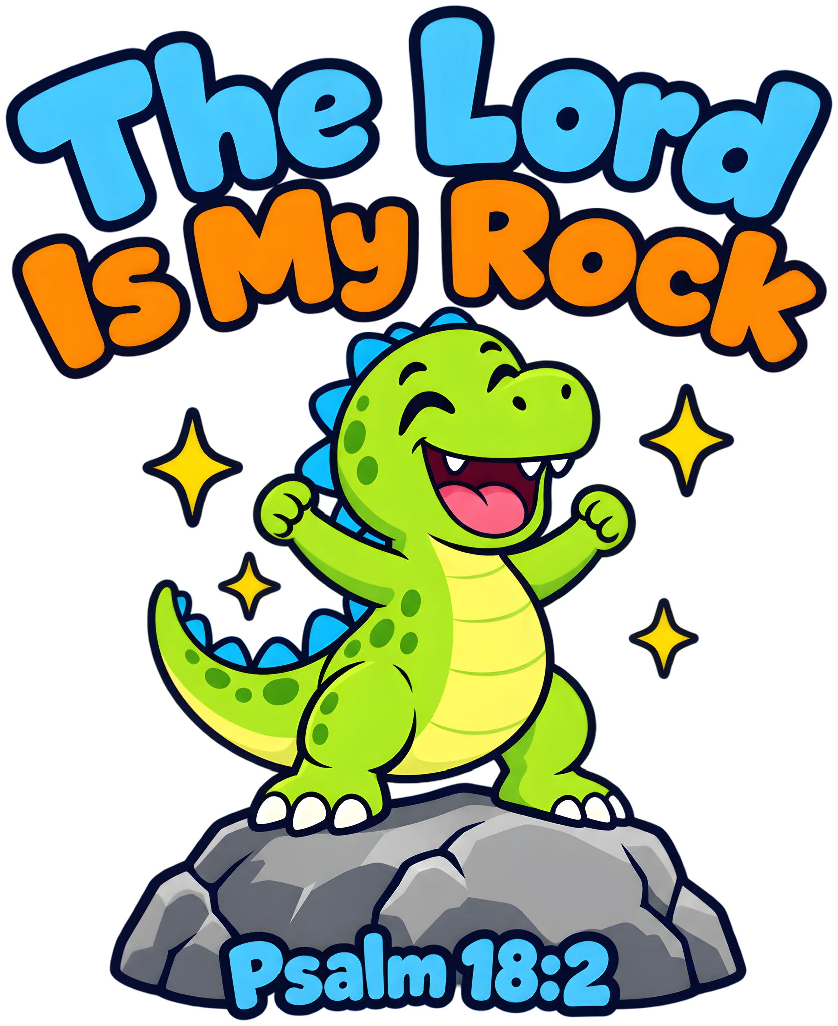 The Lord Is My Rock Psalm 18:2 Cute Dinosaur Kids Christian DTF Transfer