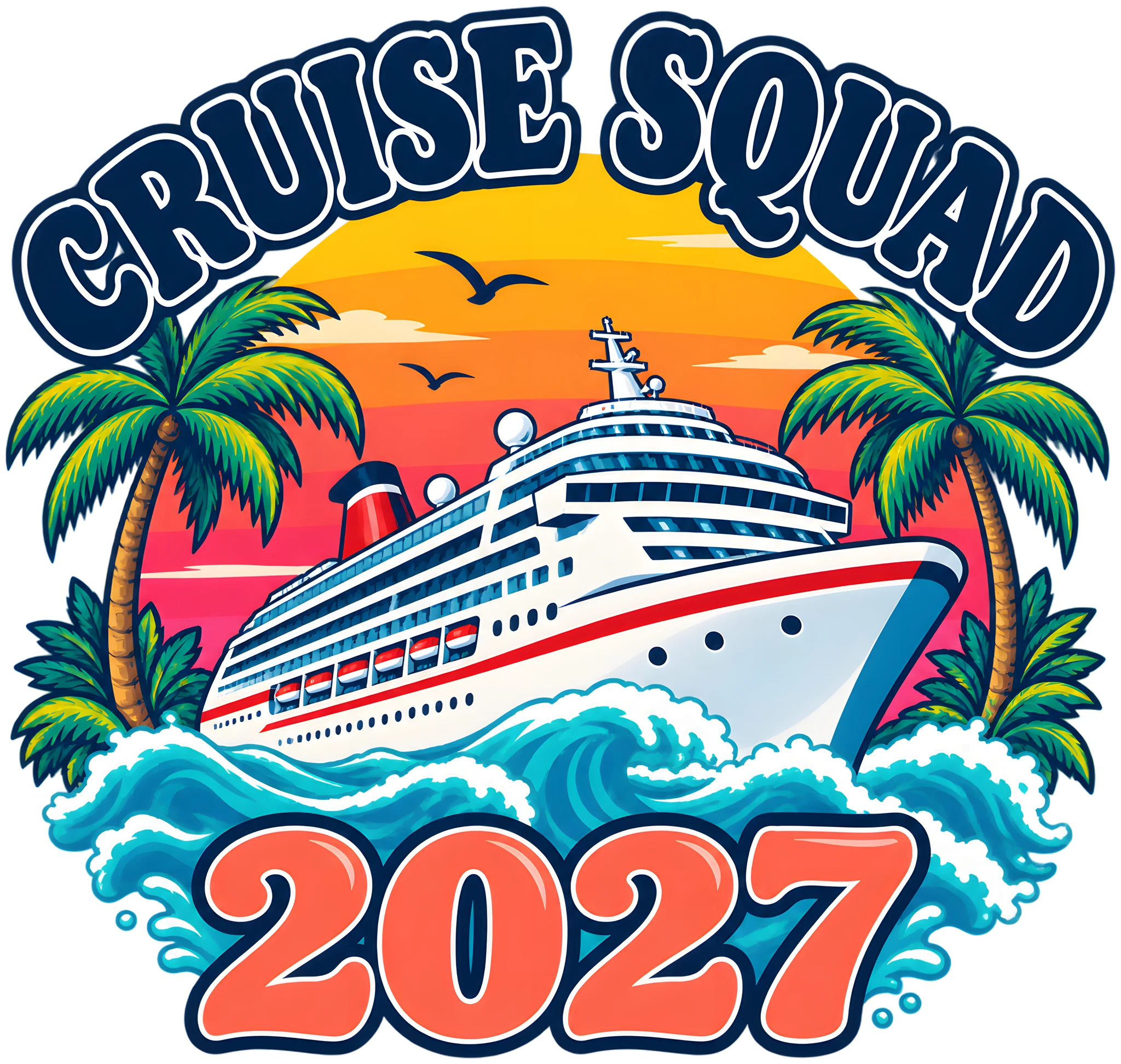 Cruise Squad 2027 Tropical Cruise Ship Group Vacation DTF Transfer