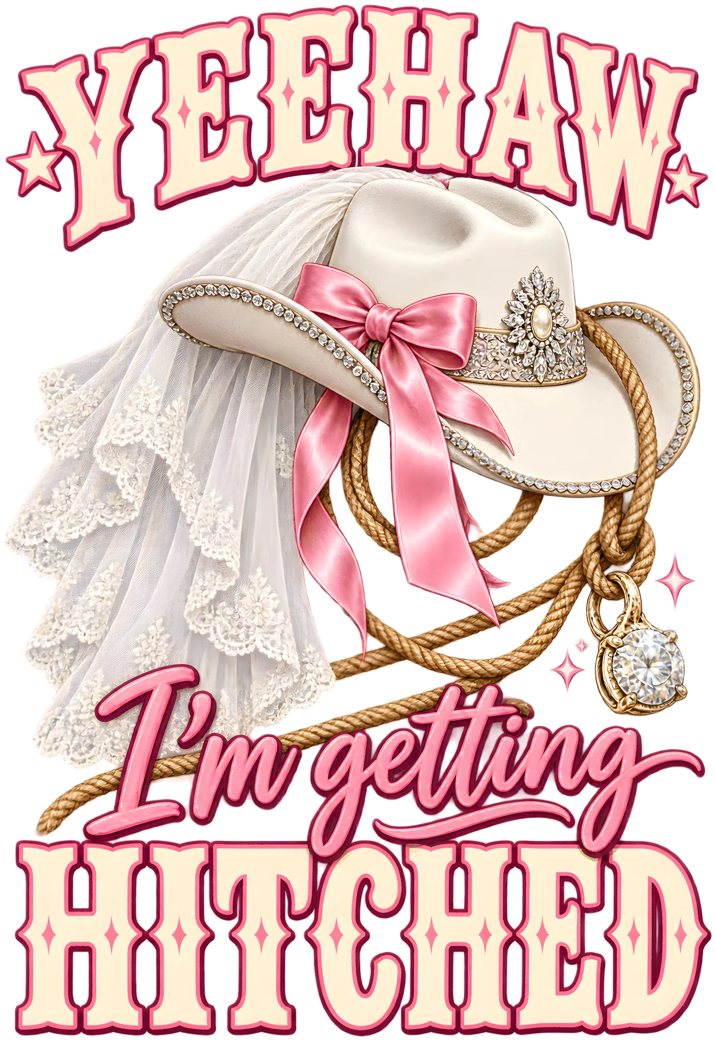 Yeehaw I'm Getting Hitched Western Cowgirl Bride Bachelorette DTF Transfer