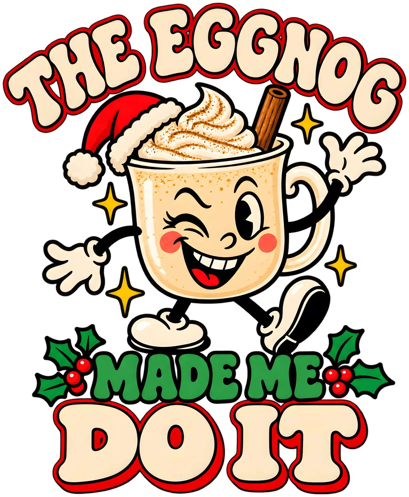 The Eggnog Made Me Do It Funny Christmas Drink Retro Cartoon DTF Transfer