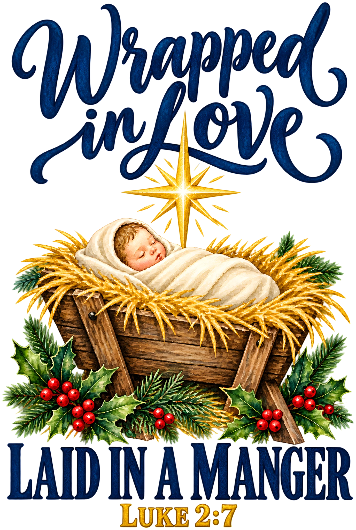 Wrapped in Love Laid in a Manger Luke 2:7 Watercolor Nativity DTF Transfer