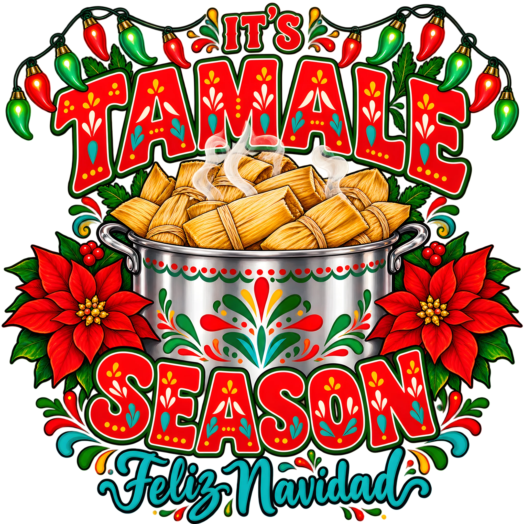 It's Tamale Season Feliz Navidad Texas Christmas Folk Art DTF Transfer