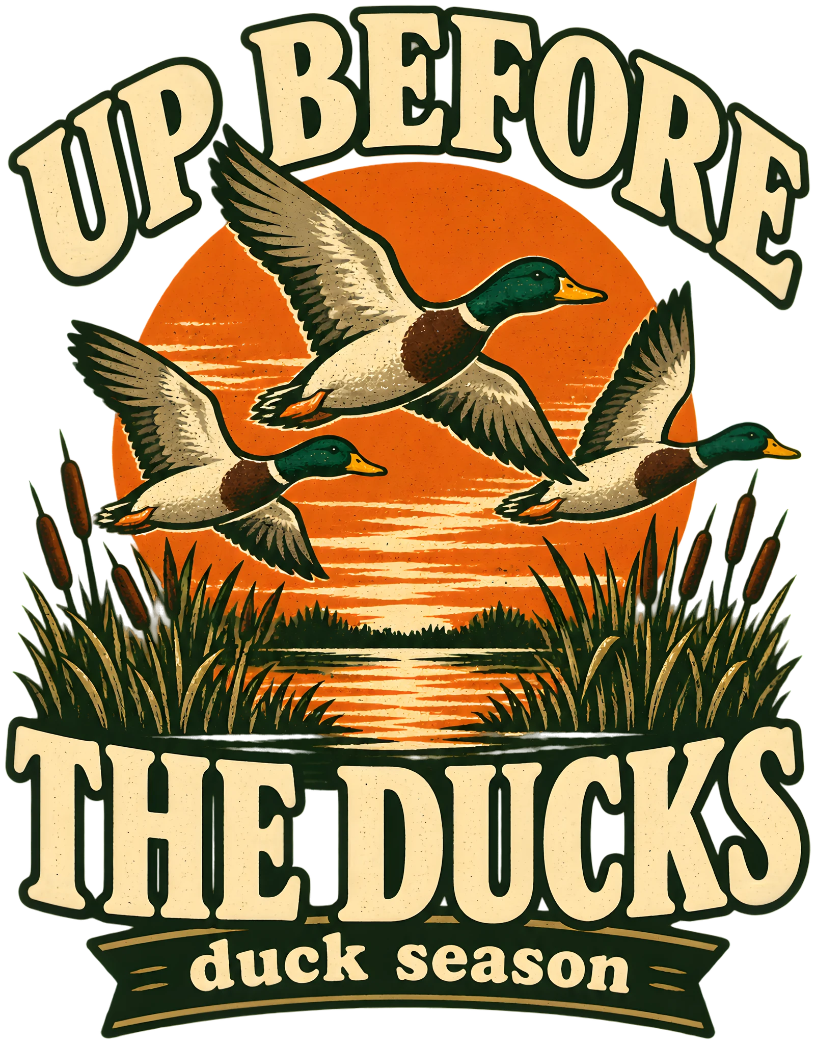 Up Before the Ducks Vintage Mallard Duck Hunting Season DTF Transfer
