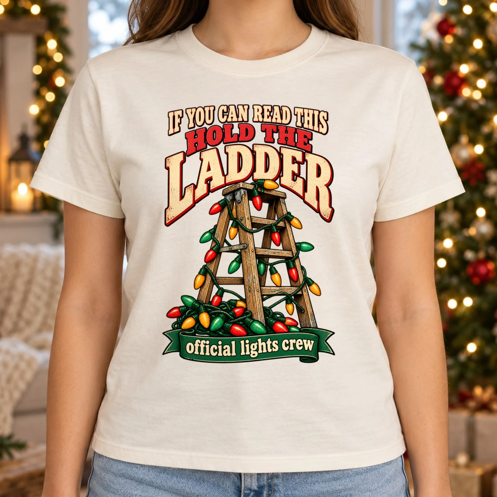 If You Can Read This Hold the Ladder Funny Christmas Lights Dad DTF Transfer