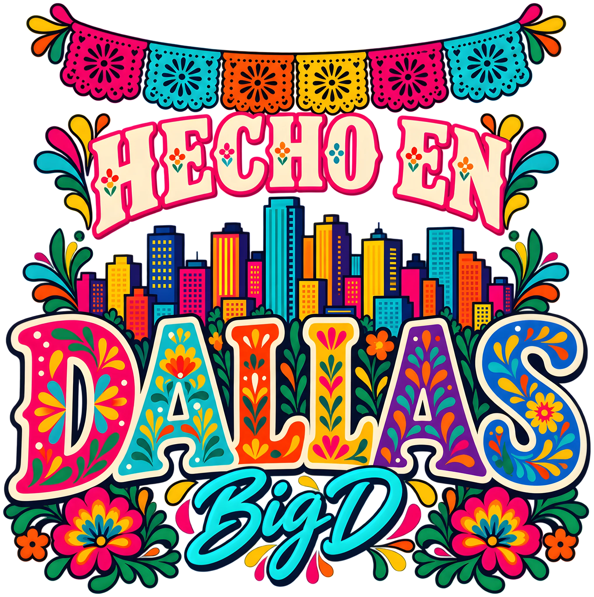 Hecho en Dallas Big D Folk Art Skyline Papel Picado City Pride DTF Transfer